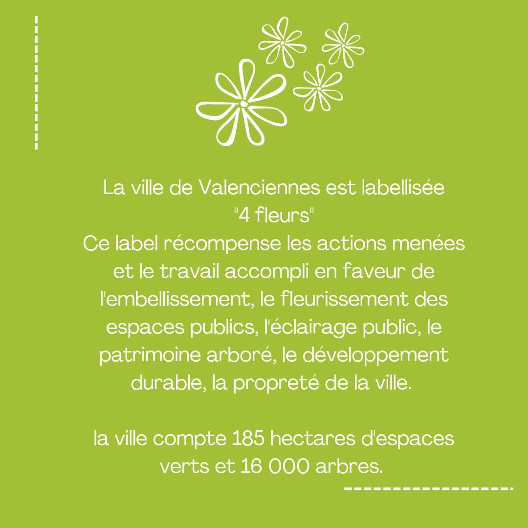 [INFO VILLE]🌺🌺🌺🌺
La Ville de Valenciennes est labellisée « 4 fleurs », seules 250 communes le sont. 
Le Comité National des Villes et Villages Fleuris a confirmé le label « quatre fleurs » obtenu en 2015 par Valenciennes et lui a attribué le prix spécial de « mise en valeur du végétal dans l’espace public »

#valenciennes #valenciennesmetropole #nature #vegetalisation #4fleurs #label #villesetvillagesfleuris #fleurissement