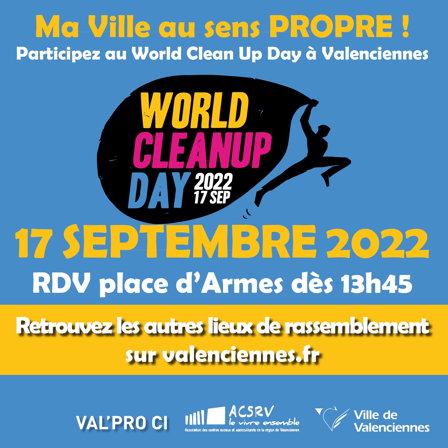 Participez à la journée mondiale de nettoyage de la planète 🌏

La ville de Valenciennes, l’association Val Pro Ci et les maisons de quartier s’associent à la Journée mondiale du nettoyage de notre planète le 17 septembre 2022
Rdv à partir de 13h45 sur la place d’Armes ou dans les différentes maisons de quartier de la Ville.

Retrouvez toutes les informations sur notre site https://www.valenciennes.fr ou sur https://www.worldcleanupday.fr/

Merci pour votre engagement !

#wcd #WCD2022 
#peopleforacleanplanet #valenciennesmetropole #mavilleausenspropre #propreté #dechets #ramassagededechets #ungestepourlaplanete