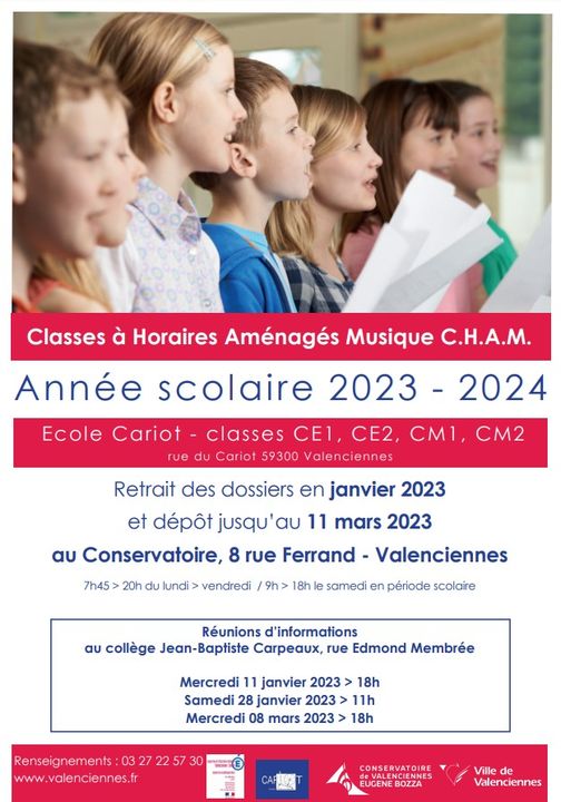 [🎼INFO🎼] Le Conservatoire de Valenciennes lance les inscriptions pour les Classes à Horaires Aménagés Musique C.H.A.M pour l’année scolaire 2023 – 2024. 
A noter :
▶ Retrait des dossiers 👉 janvier 2023
▶ Renseignements 👉 03 27 22 57 30
▶ Réunions d’informations au collège Jean-Baptiste Carpeaux, rue Edmond Membrée
✅mercredi 11 janvier à 18h
✅samedi 28 janvier à 11h
✅mercredi 8 mars à 18h