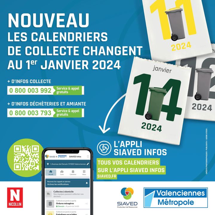 [INFO] A compter du 1er janvier 2024, la gestion des déchets sera assurée par le Syndicat InterArrondissement de Valorisation et d’Élimination des Déchets (SIAVED) qui deviendra votre interlocuteur unique pour les questions liées à la collecte, au tri et au traitement de vos déchets ainsi que sur le fonctionnement des déchetteries.
Un nouveau prestataire, l’entreprise NICOLLIN, sera chargé de la collecte des déchets à compter du 1er janvier 2024 également. Dans ce cadre, les calendriers de collecte seront modifiés. Les consignes de tri, restent inchangées.
ℹ️ Les contacts utiles à partir du 1er janvier 2024 
👉 Infos sur la collecte des déchets dont la collecte des encombrants : au 0800 003 992*
👉 Infos sur le traitement des déchets dont les déchetteries et l’amiante : au 0800 003 793*
📅 Dès le 1er janvier 2024, vous retrouverez toutes les informations utiles sur le site www.siaved.fr et sur l’appli SIAVED INFOS. 
*numéro vert
ℹ️ + d’infos : https://www.valenciennes-metropole.fr/actualite/a-partir-du-1er-janvier-le-siaved-se-charge-de-vos-dechets/