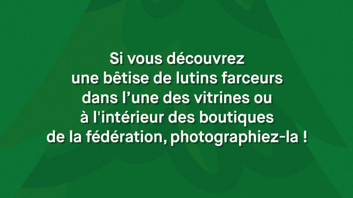 [# MON NOEL A VALENCIENNES] Jusqu’au 24 décembre, la Fédération des Boutiques de Valenciennes organise un concours photo ! 
👉Le principe est simple : Découvrez les bêtises de lutins farceurs dans les vitrines ou à l’intérieur des boutiques de la fédération, photographiez-les 📸 et postez votre photo en suivant le QR Code présent dans la vitrine !
+ d’infos 👉 https://federationdesboutiquesdevalenciennes.fr/2023/11/17/chasse-aux-lutins-farceurs-organisee-par-la-federation-des-boutiques-de-valenciennes/