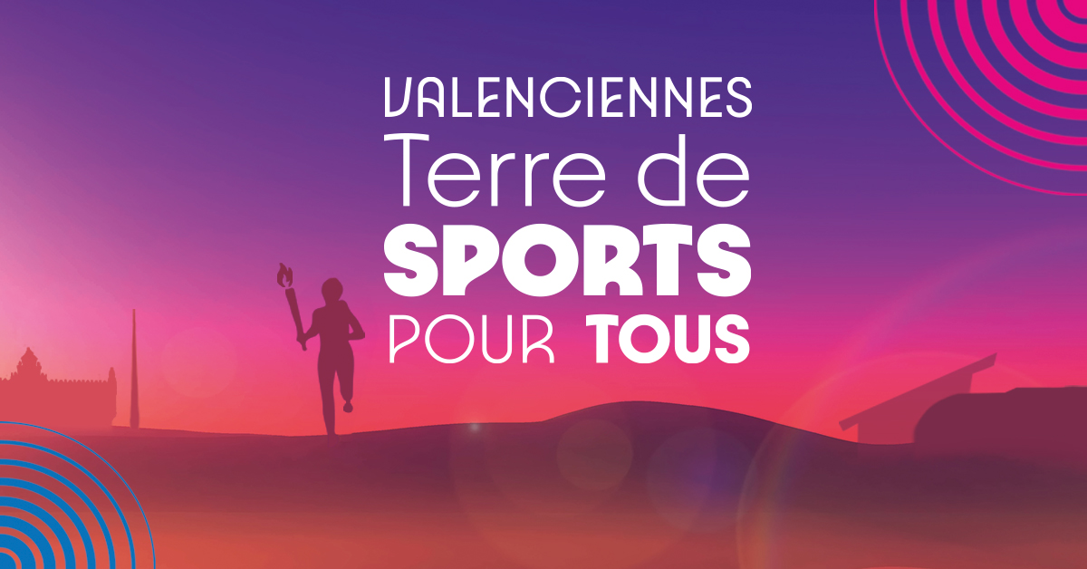 Valenciennes, terre de sports pour tous !