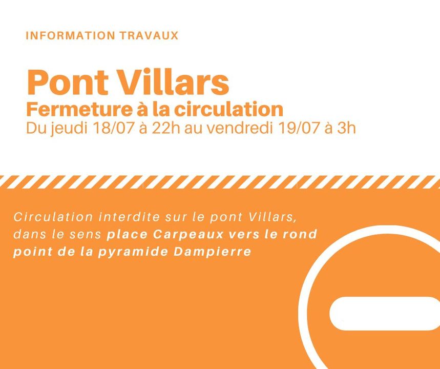 [🚧 INFO🚧] 𝗙𝗲𝗿𝗺𝗲𝘁𝘂𝗿𝗲 𝗮̀ 𝗹𝗮 𝗰𝗶𝗿𝗰𝘂𝗹𝗮𝘁𝗶𝗼𝗻 𝗱𝗲𝘀 𝘁𝗿𝗮𝘃𝗮𝘂𝘅 𝘃𝗼𝗻𝘁 𝗲̂𝘁𝗿𝗲 𝗲𝗳𝗳𝗲𝗰𝘁𝘂𝗲́𝘀 𝘀𝘂𝗿 𝗹𝗲 𝗽𝗼𝗻𝘁 𝗩𝗶𝗹𝗹𝗮𝗿𝘀. 
👉 A cet effet et pour assurer la sécurité de tous, 𝗹𝗮 𝗰𝗶𝗿𝗰𝘂𝗹𝗮𝘁𝗶𝗼𝗻 𝘀𝗲𝗿𝗮 𝗶𝗻𝘁𝗲𝗿𝗱𝗶𝘁𝗲 𝗮̀ 𝗰𝗼𝗺𝗽𝘁𝗲𝗿 𝗱𝘂 𝗷𝗲𝘂𝗱𝗶 𝟭𝟴 𝗷𝘂𝗶𝗹𝗹𝗲𝘁 𝗮̀ 𝟮𝟮𝗵 𝗷𝘂𝘀𝗾𝘂’𝗮𝘂 𝘃𝗲𝗻𝗱𝗿𝗲𝗱𝗶 𝟭𝟵 𝗷𝘂𝗶𝗹𝗹𝗲𝘁 𝗮̀ 𝟯𝗵 𝗱𝘂 𝗺𝗮𝘁𝗶𝗻 dans le sens : Place Carpeaux vers le rond-point de la pyramide Dampierre.