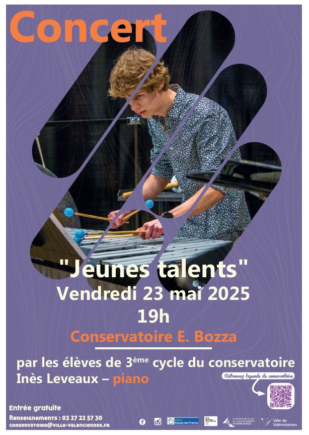 [🎶Concert🎶] Venez découvrir les élèves de 3ème cycle du Conservatoire de Valenciennes lors d’un concert exceptionnel « jeunes talents » 
📅 𝗩𝗲𝗻𝗱𝗿𝗲𝗱𝗶 𝟮𝟯 𝗺𝗮𝗶 𝗮̀ 𝟭𝟵𝗵
📍 Conservatoire Eugène Bozza
🎹 Avec Inès Leveaux au piano
✅ Entrée gratuite
📞 Renseignements : 03 27 22 57 30
🎵 𝑰𝒍𝒔 𝒗𝒐𝒖𝒔 𝒂𝒕𝒕𝒆𝒏𝒅𝒆𝒏𝒕 𝒏𝒐𝒎𝒃𝒓𝒆𝒖𝒙 𝒑𝒐𝒖𝒓 𝒔𝒐𝒖𝒕𝒆𝒏𝒊𝒓 𝒍𝒂 𝒏𝒐𝒖𝒗𝒆𝒍𝒍𝒆 𝒈𝒆́𝒏𝒆́𝒓𝒂𝒕𝒊𝒐𝒏 𝒅𝒆 𝒎𝒖𝒔𝒊𝒄𝒊𝒆𝒏𝒔 ! 🎵