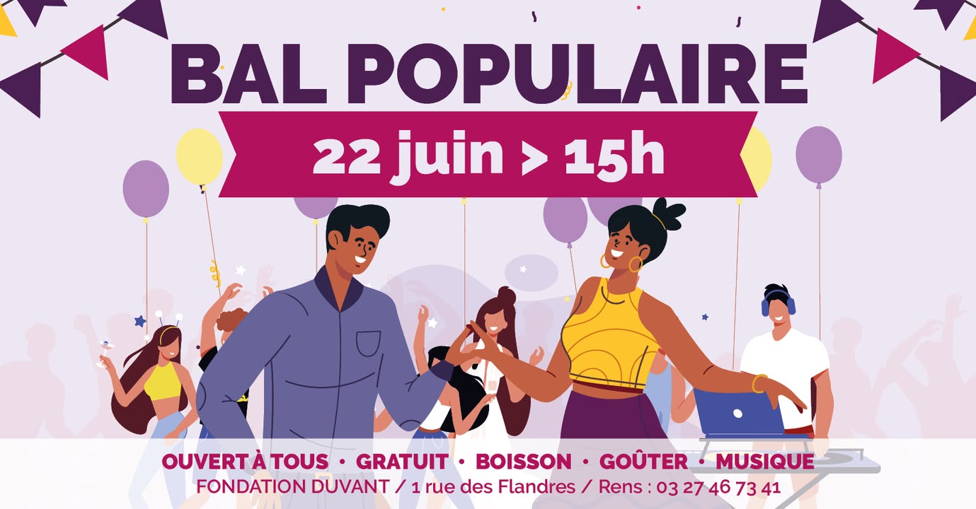 [🎉 𝗕𝗔𝗟 𝗣𝗢𝗣𝗨𝗟𝗔𝗜𝗥𝗘 — DERNIÈRES PLACES DISPONIBLES ! 💃🕺]
👉 Ne manquez pas le bal populaire de ce 𝗱𝗶𝗺𝗮𝗻𝗰𝗵𝗲 𝟮𝟮 𝗷𝘂𝗶𝗻 𝗮̀ 𝟭𝟱𝗵 à la Fondation Duvant (1 rue des Flandres) !

🎶 Ambiance festive garantie avec animation musicale,
🍰 Goûter & boissons offerts sur place,
🤝 Une belle occasion de se retrouver en toute simplicité.

✅ 𝗘𝗻𝘁𝗿𝗲́𝗲 𝗴𝗿𝗮𝘁𝘂𝗶𝘁𝗲 – 𝗜𝗹 𝗿𝗲𝘀𝘁𝗲 𝗲𝗻𝗰𝗼𝗿𝗲 𝗾𝘂𝗲𝗹𝗾𝘂𝗲𝘀 𝗽𝗹𝗮𝗰𝗲𝘀, 𝗻𝗲 𝘁𝗮𝗿𝗱𝗲𝘇 𝗽𝗮𝘀 𝗮̀ 𝘃𝗼𝘂𝘀 𝗶𝗻𝘀𝗰𝗿𝗶𝗿𝗲 !
ℹ Réservations & infos au 03 27 46 73 41