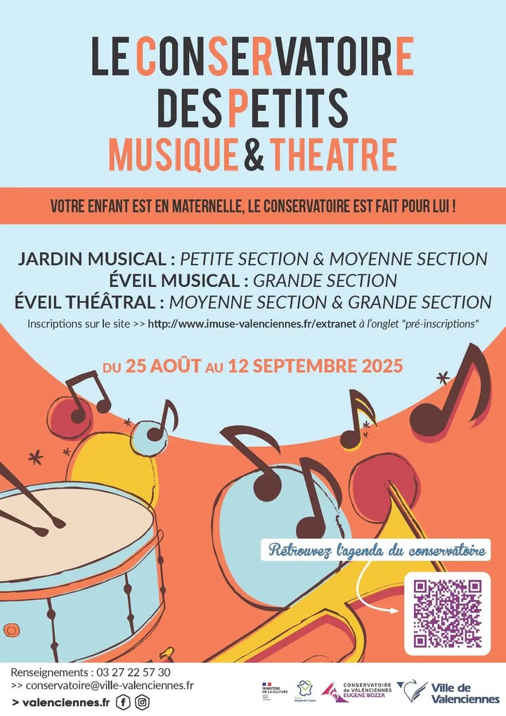 [🎶 INFO🎭] 𝐋𝐞 𝐂𝐨𝐧𝐬𝐞𝐫𝐯𝐚𝐭𝐨𝐢𝐫𝐞 𝐝𝐞𝐬 𝐏𝐞𝐭𝐢𝐭𝐬 – 𝐌𝐮𝐬𝐢𝐪𝐮𝐞 𝐞𝐭 𝐓𝐡𝐞́𝐚̂𝐭𝐫𝐞
Le Conservatoire des Petits à Valenciennes ouvre ses portes aux artistes en herbe ! 🌟
👧👦 𝐃𝐞𝐬 𝐚𝐭𝐞𝐥𝐢𝐞𝐫𝐬 𝐚𝐝𝐚𝐩𝐭𝐞́𝐬 𝐚𝐮𝐱 𝐩𝐥𝐮𝐬 𝐣𝐞𝐮𝐧𝐞𝐬 :
✨ Jardin musical – petites et moyennes sections
✨ Éveil musical – grande section
✨ Éveil théâtral – moyennes et grandes sections
✨ Éveil théâtral, CP et CE1 
✨ Initiation musicale, découverte des instruments pour les CP

Instruments, jeux de rythme, expression scénique… un cadre joyeux et bienveillant pour développer la créativité des enfants.

📅 𝐈𝐧𝐬𝐜𝐫𝐢𝐩𝐭𝐢𝐨𝐧𝐬 : 𝐣𝐮𝐬𝐪𝐮’𝐚𝐮 𝟏𝟐 𝐬𝐞𝐩𝐭𝐞𝐦𝐛𝐫𝐞 𝟐𝟎𝟐𝟓
🌐 www.imuse-valenciennes.fr/extranet 👉 onglet pré-inscriptions
+ d’infos : 03 27 22 57 30 – conservatoire@ville-valenciennes.fr