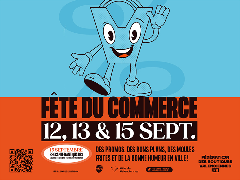 [🎉 𝐂’𝐄𝐒𝐓 𝐋𝐄 𝐉𝐎𝐔𝐑 𝐉 ! 🎉] La Fête du Commerce fait vibrer Valenciennes dès aujourd’hui 🤩
📅 12, 13 et 15 septembre 2025

👉 𝐀𝐮 𝐩𝐫𝐨𝐠𝐫𝐚𝐦𝐦𝐞 :
🛍️ Des bonnes affaires à saisir pendant la Grande Braderie
🍽️ Les fameuses moules Frites
🎶 Une ambiance festive 
🪑  Et lundi : la Grande Brocante d’Antiquaires

✨ 𝑽𝒆𝒏𝒆𝒛 𝒏𝒐𝒎𝒃𝒓𝒆𝒖𝒙 𝒑𝒓𝒐𝒇𝒊𝒕𝒆𝒓 𝒅𝒆 𝒄𝒆𝒔 3 𝒋𝒐𝒖𝒓𝒔 𝒅𝒆 𝒇𝒆̂𝒕𝒆 𝒆𝒕 𝒅𝒆 𝒄𝒐𝒏𝒗𝒊𝒗𝒊𝒂𝒍𝒊𝒕𝒆́ 𝒆𝒏 𝒗𝒊𝒍𝒍𝒆 !
ℹ 𝐋𝐢𝐞𝐧 𝐝𝐞 𝐥’𝐞́𝐯𝐞́𝐧𝐞𝐦𝐞𝐧𝐭 : https://fb.me/e/8uAuTvhF0