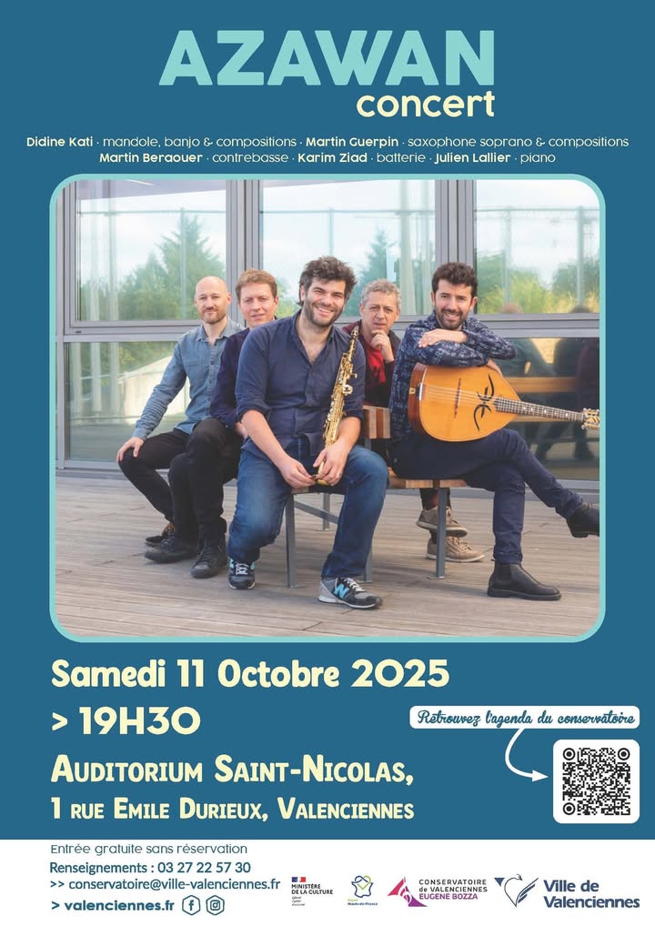[🎶 CONCERT 🎶] RDV à 19h30, samedi 11 octobre à l’Auditorium Saint-Nicolas
𝐴𝑧𝑎𝑤𝑎𝑛, 𝑐’𝑒𝑠𝑡 𝑙𝑎 𝑟𝑒𝑛𝑐𝑜𝑛𝑡𝑟𝑒 𝑣𝑖𝑏𝑟𝑎𝑛𝑡𝑒 𝑒𝑛𝑡𝑟𝑒 𝑙𝑒 𝑐ℎ𝑎𝑎̂𝑏𝑖 𝑎𝑙𝑔𝑒́𝑟𝑖𝑒𝑛 𝑒𝑡 𝑙𝑒 𝑗𝑎𝑧𝑧. 𝐸𝑛 𝑚𝑒̂𝑙𝑎𝑛𝑡 𝑖𝑚𝑝𝑟𝑜𝑣𝑖𝑠𝑎𝑡𝑖𝑜𝑛 𝑒𝑡 𝑔𝑟𝑜𝑜𝑣𝑒, 𝑐𝑒 𝑞𝑢𝑖𝑛𝑡𝑒𝑡𝑡𝑒 𝑡𝑟𝑎𝑛𝑠𝑐𝑒𝑛𝑑𝑒 𝑙𝑒𝑠 𝑓𝑟𝑜𝑛𝑡𝑖𝑒̀𝑟𝑒𝑠 𝑚𝑢𝑠𝑖𝑐𝑎𝑙𝑒𝑠 𝑝𝑜𝑢𝑟 𝑜𝑓𝑓𝑟𝑖𝑟 𝑢𝑛 𝑣𝑜𝑦𝑎𝑔𝑒 𝑢𝑛𝑖𝑞𝑢𝑒 𝑒𝑛𝑡𝑟𝑒 𝑙𝑒𝑠 𝑐𝑢𝑙𝑡𝑢𝑟𝑒𝑠 𝑒𝑡 𝑙𝑒𝑠 𝑐𝑜𝑛𝑡𝑖𝑛𝑒𝑛𝑡𝑠.

💫 Une musique à la fois accessible et sophistiquée, portée par des musiciens d’exception :
🎶 Didine Kati – mandole, banjo et compositions
🎶 Martin Guerpin – saxophone soprano et compositions
🎶 Martin Beraouer – contrebasse
🎶 Ziad – batterie
🎶 Julien Lallier – piano

🎵 Un moment de partage et de découverte à ne pas manquer !
ℹ Entrée gratuite, sans réservation