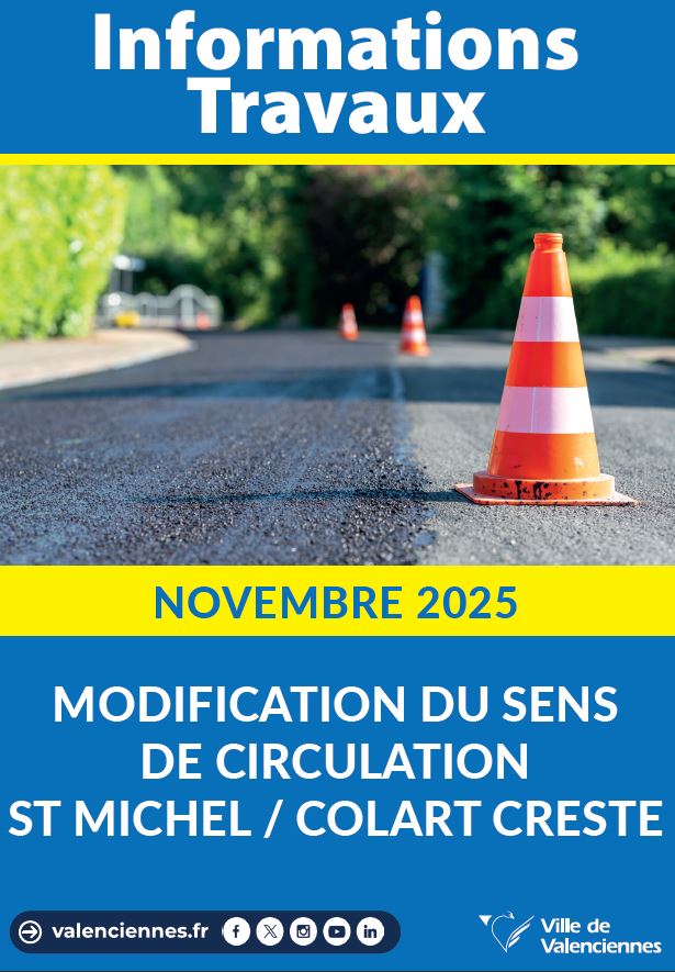 🚧 𝐌𝐨𝐝𝐢𝐟𝐢𝐜𝐚𝐭𝐢𝐨𝐧 𝐝𝐮 𝐬𝐞𝐧𝐬 𝐝𝐞 𝐜𝐢𝐫𝐜𝐮𝐥𝐚𝐭𝐢𝐨𝐧 – 𝐑𝐮𝐞𝐬 𝐒𝐚𝐢𝐧𝐭-𝐌𝐢𝐜𝐡𝐞𝐥 / 𝐂𝐨𝐥𝐚𝐫𝐭 𝐂𝐫𝐞𝐬𝐭𝐞 🚧

Dans la continuité des travaux de réhabilitation du quartier de l’avenue de Liège, et suite aux demandes des riverains, 𝐥𝐞𝐬 𝐫𝐮𝐞𝐬 𝐒𝐚𝐢𝐧𝐭-𝐌𝐢𝐜𝐡𝐞𝐥 𝐞𝐭 𝐂𝐨𝐥𝐚𝐫𝐭 𝐂𝐫𝐞𝐬𝐭𝐞 𝐯𝐨𝐧𝐭 𝐜𝐨𝐧𝐧𝐚𝐢̂𝐭𝐫𝐞 𝐮𝐧𝐞 𝐞́𝐯𝐨𝐥𝐮𝐭𝐢𝐨𝐧 𝐝𝐞 𝐥𝐞𝐮𝐫 𝐜𝐢𝐫𝐜𝐮𝐥𝐚𝐭𝐢𝐨𝐧 𝐚𝐮𝐭𝐨𝐦𝐨𝐛𝐢𝐥𝐞.

🔹 Actuellement en double sens, elles passeront en sens unique à compter du 28 novembre 2025.
🔹 Cette adaptation marque le début de la phase 2 du chantier de réhabilitation du quartier.

➡️ 𝐍𝐨𝐮𝐯𝐞𝐚𝐮 𝐬𝐞𝐧𝐬 𝐝𝐞 𝐜𝐢𝐫𝐜𝐮𝐥𝐚𝐭𝐢𝐨𝐧 :
Rue Saint-Michel : sens Liège → Pasteur
Rue Colart Creste : sens avenue de Liège → rue Duchesnois

𝐋’𝐚𝐜𝐜𝐞̀𝐬 𝐚𝐮 𝐩𝐚𝐫𝐤𝐢𝐧𝐠 𝐬𝐢𝐭𝐮𝐞́ 𝐚̀ 𝐥’𝐚𝐧𝐠𝐥𝐞 𝐝𝐞 𝐥’𝐚𝐯𝐞𝐧𝐮𝐞 𝐝𝐞 𝐋𝐢𝐞̀𝐠𝐞 𝐞𝐬𝐭 𝐦𝐚𝐢𝐧𝐭𝐞𝐧𝐮.

ℹ
 + 𝐝&rsquo;𝐢𝐧𝐟𝐨𝐬 : https://www.valenciennes.fr/infos-travaux-modification-du-sens-de-circulation-saint-michel-colart-creste/