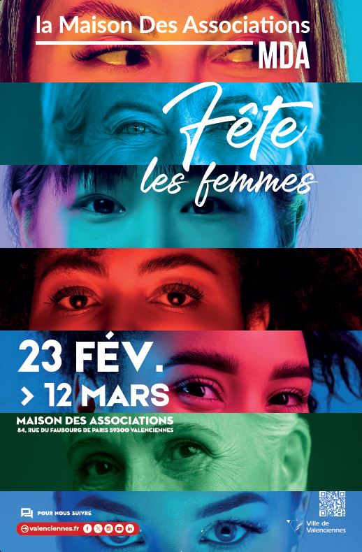 🌺 La Maison des associations Valenciennes, 𝒇𝒆̂𝒕𝒆 𝒍𝒆𝒔 𝒇𝒆𝒎𝒎𝒆𝒔 ! 🌺

𝐃𝐮 𝟐𝟑 𝐟𝐞́𝐯𝐫𝐢𝐞𝐫 𝐚𝐮 𝟏𝟐 𝐦𝐚𝐫𝐬, la Maison des Associations vous ouvre ses portes pour un événement engagé, culturel et inspirant, consacré aux parcours, aux regards et aux engagements des femmes.

𝐀𝐮 𝐩𝐫𝐨𝐠𝐫𝐚𝐦𝐦𝐞 : 🖼️ Expositions, 🏉 Sport, 🧘‍♀️ Bien-être, 🎬 Ciné, 📸 Photo, 🎶 musique, 📖 poésie…
✨ 𝐔𝐧𝐞 𝐩𝐫𝐨𝐠𝐫𝐚𝐦𝐦𝐚𝐭𝐢𝐨𝐧 𝐫𝐢𝐜𝐡𝐞 𝐞𝐭 𝐯𝐚𝐫𝐢𝐞́𝐞 𝐚̀ 𝐝𝐞́𝐜𝐨𝐮𝐯𝐫𝐢𝐫 𝐢𝐜𝐢 👉 https://www.calameo.com/ville-de-valenciennes/read/005386621348b29abc190

📍 Rendez-vous au 84 rue du Faubourg de Paris
💜 𝑰𝒍𝒔 𝒗𝒐𝒖𝒔 𝒂𝒕𝒕𝒆𝒏𝒅𝒆𝒏𝒕 𝒏𝒐𝒎𝒃𝒓𝒆𝒖𝒙 !

ℹ+ 𝐝&rsquo;𝐢𝐧𝐟𝐨𝐬 : 
> 𝐋𝐢𝐞𝐧 𝐝𝐞 𝐥&rsquo;𝐞́𝐯𝐞́𝐧𝐞𝐦𝐞𝐧𝐭 : https://fb.me/e/jwV3xJofN
> 𝐒𝐢𝐭𝐞 𝐝𝐞 𝐥𝐚 𝐯𝐢𝐥𝐥𝐞 : https://www.valenciennes.fr/agenda/la-maison-des-association-fete-les-femmes/

#fetedesfemmes #JournéeInternationaleDesDroitsDeLaFemme #expo  #valenciennesmaville