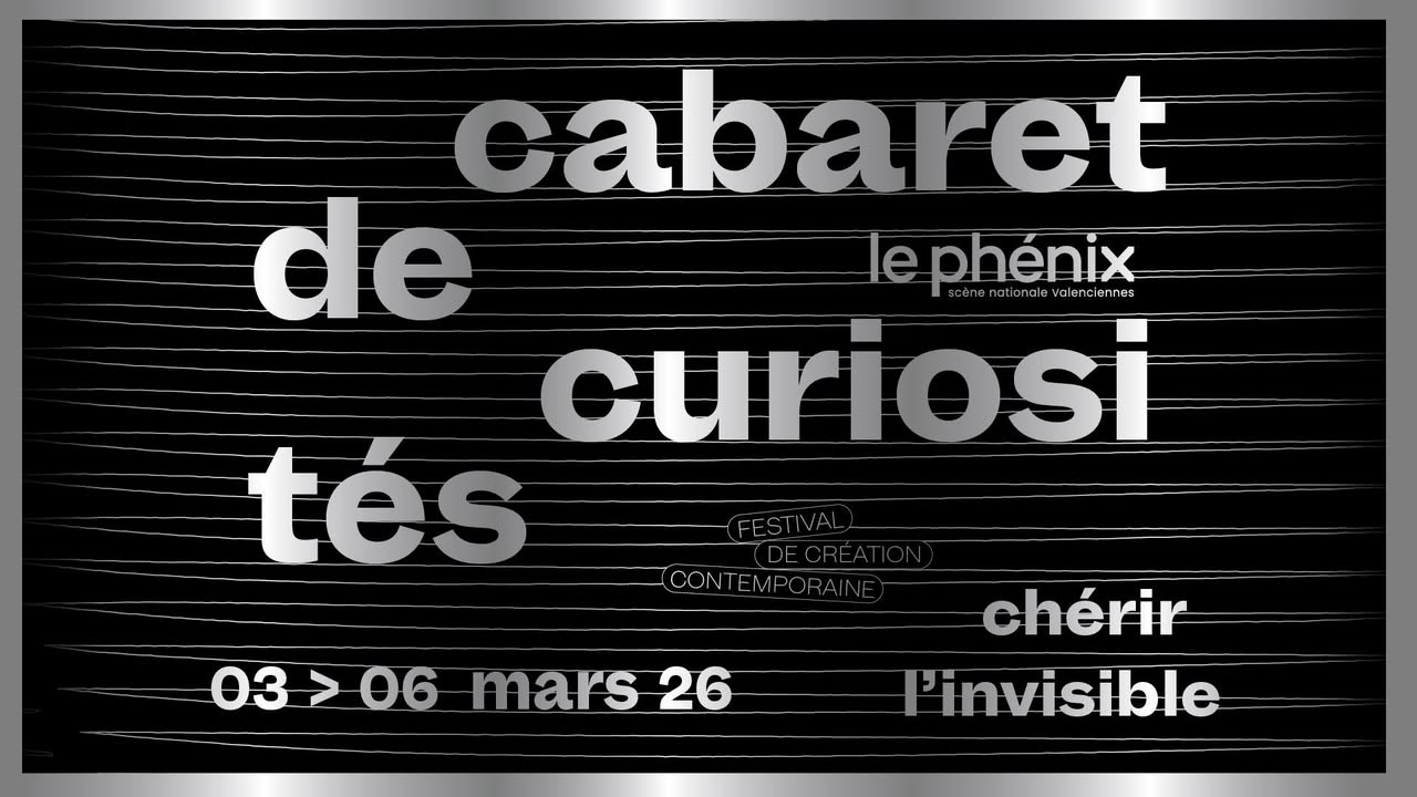✨ Le Phénix scène nationale Valenciennes  ✨
𝐋𝐞 𝐂𝐚𝐛𝐚𝐫𝐞𝐭 𝐝𝐞 𝐜𝐮𝐫𝐢𝐨𝐬𝐢𝐭𝐞́𝐬 𝐫𝐞𝐯𝐢𝐞𝐧𝐭 𝐚̀ 𝐕𝐚𝐥𝐞𝐧𝐜𝐢𝐞𝐧𝐧𝐞𝐬 pour 4 jours de création contemporaine : théâtre, musique et performances hybrides. 

👉 Cette année, le festival offre une carte blanche au DCCC (Ukraine), valorisant le travail d’artistes qui poursuivent leur création malgré le contexte de guerre, témoignant de la force de la création collective. 🌍💛

📅 3 ➔ 6 mars 2026
📍 10 lieux • 32 rendez-vous • 16 partenaires

ℹ 𝐏𝐫𝐨𝐠𝐫𝐚𝐦𝐦𝐞 𝐞𝐭 𝐛𝐢𝐥𝐥𝐞𝐭𝐭𝐞𝐫𝐢𝐞 : https://www.lephenix.fr/festival-cabaret-de-curiosites/