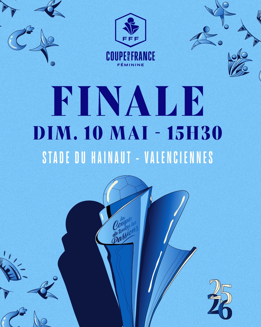 ⚽💥 LE RENDEZ-VOUS À NE PAS MANQUER

La Finale de la Coupe de France Féminine débarque à Valenciennes 🔥

🎯 Ambiance
🎯 Émotion
🎯 Grand spectacle

📅 10 mai – 15h30
📍 Stade du Hainaut

Qui sera au rendez-vous ?

🎟️ Prends ta place maintenant 👇
https://billetterie.fff.fr

#coupedefranceféminine