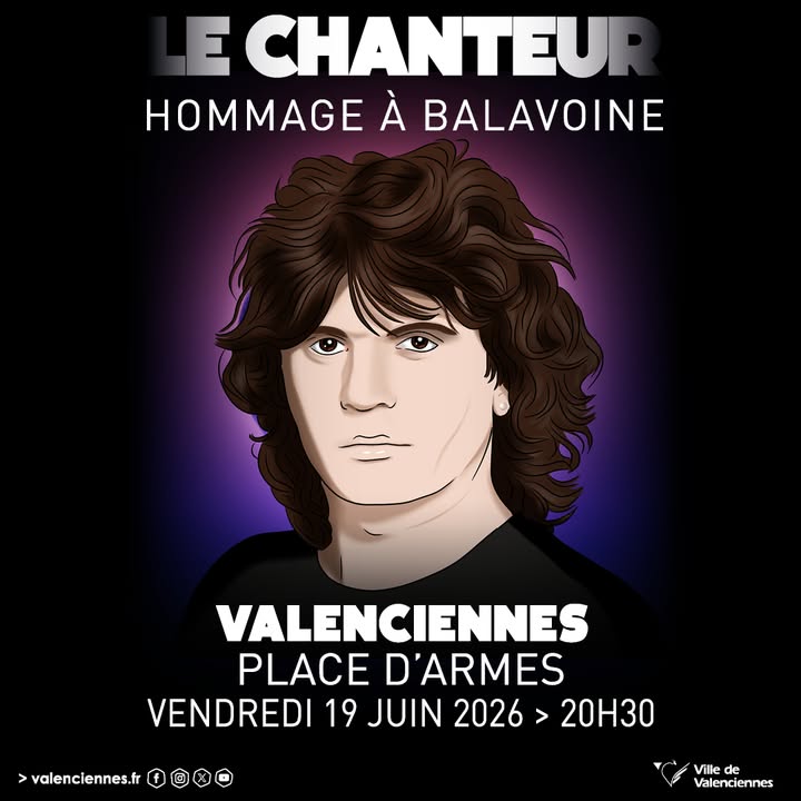 [🎶 J-2 🎶] avant le concert « Le Chanteur – Hommage à Balavoine » 🎶

𝐂𝐞 𝐯𝐞𝐧𝐝𝐫𝐞𝐝𝐢 𝟏𝟗 𝐣𝐮𝐢𝐧, 𝐫𝐞𝐧𝐝𝐞𝐳-𝐯𝐨𝐮𝐬 𝐬𝐮𝐫 𝐥𝐚 𝐩𝐥𝐚𝐜𝐞 𝐝’𝐀𝐫𝐦𝐞𝐬  pour une grande soirée musicale gratuite autour des plus grands succès de Daniel Balavoine 🎤✨

Et pour ouvrir cette soirée exceptionnelle, découvrez Jérémy Simon en 1ère partie 🔥 Révélé dans The Voice, l’artiste viendra partager son univers sincère et mélodique avant le début du concert hommage.

Une belle soirée en perspective entre émotion, souvenirs et chansons incontournables 🎵

📅 𝐕𝐞𝐧𝐝𝐫𝐞𝐝𝐢 𝟏𝟗 𝐣𝐮𝐢𝐧
🕣 𝐃𝐞̀𝐬 𝟐𝟎𝐡𝟑𝟎
📍 𝐏𝐥𝐚𝐜𝐞 𝐝’𝐀𝐫𝐦𝐞𝐬 – 𝐕𝐚𝐥𝐞𝐧𝐜𝐢𝐞𝐧𝐧𝐞𝐬
🎟️ 𝐄𝐧𝐭𝐫𝐞́𝐞 𝐠𝐫𝐚𝐭𝐮𝐢𝐭𝐞

🔹𝐋𝐢𝐞𝐧 𝐝𝐞 𝐥&rsquo;𝐞́𝐯𝐞́𝐧𝐞𝐦𝐞𝐧𝐭 : https://fb.me/e/b9MXr7TeW
🔹𝐋&rsquo;𝐚𝐠𝐞𝐧𝐝𝐚 : https://www.valenciennes.fr/agenda/

𝑶𝒏 𝒗𝒐𝒖𝒔 𝒂𝒕𝒕𝒆𝒏𝒅 𝒏𝒐𝒎𝒃𝒓𝒆𝒖𝒙 !  🎶