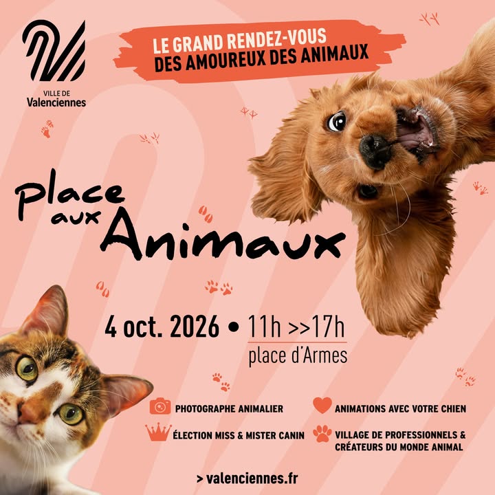 [🐾RDV🐾] 𝐏𝐋𝐀𝐂𝐄 𝐀𝐔𝐗 𝐀𝐍𝐈𝐌𝐀𝐔𝐗 !🐾 𝑳𝒆 𝒓𝒆𝒏𝒅𝒆𝒛-𝒗𝒐𝒖𝒔 𝒅𝒆𝒔 𝒂𝒎𝒐𝒖𝒓𝒆𝒖𝒙 𝒅𝒆𝒔 𝒂𝒏𝒊𝒎𝒂𝒖𝒙 ! 🐶🐱🐦

Rendez-vous dimanche 4 octobre de 11h à 17h, place d’Armes à Valenciennes

𝐀𝐮 𝐩𝐫𝐨𝐠𝐫𝐚𝐦𝐦𝐞 : 𝑎𝑛𝑖𝑚𝑎𝑡𝑖𝑜𝑛𝑠, 𝑑𝑒́𝑚𝑜𝑛𝑠𝑡𝑟𝑎𝑡𝑖𝑜𝑛𝑠 𝑑’𝑒́𝑑𝑢𝑐𝑎𝑡𝑖𝑜𝑛 𝑐𝑎𝑛𝑖𝑛𝑒, 𝑍𝑢𝑚𝑏𝑎 𝐷𝑜𝑔, 𝑝ℎ𝑜𝑡𝑜𝑔𝑟𝑎𝑝ℎ𝑒𝑠, 𝑐𝑟𝑒́𝑎𝑡𝑒𝑢𝑟𝑠 𝑒𝑡 𝑝𝑟𝑜𝑓𝑒𝑠𝑠𝑖𝑜𝑛𝑛𝑒𝑙𝑠 𝑑𝑢 𝑚𝑜𝑛𝑑𝑒 𝑎𝑛𝑖𝑚𝑎𝑙… et surtout une grande nouveauté ! 👑 👇

🐕 𝐌𝐈𝐒𝐒 𝐞𝐭 𝐌𝐈𝐒𝐓𝐄𝐑 𝐂𝐀𝐍𝐈𝐍 𝟐𝟎𝟐𝟔 – De 16h à 17h, 10 mâles et 10 femelles défileront avec leur propriétaire !

𝐔𝐧 𝐚𝐩𝐫𝐞̀𝐬-𝐦𝐢𝐝𝐢 𝟏𝟎𝟎 % 𝐰𝐨𝐮𝐚𝐟 𝐛𝐨𝐧𝐧𝐞 𝐡𝐮𝐦𝐞𝐮𝐫, sans oublier nos amis chats, oiseaux et autres animaux qui partagent notre vie. ❤️

👉 𝑽𝒆𝒏𝒆𝒛 𝒏𝒐𝒎𝒃𝒓𝒆𝒖𝒙 ! 𝑬𝒕 𝒏’𝒐𝒖𝒃𝒍𝒊𝒆𝒛 𝒑𝒂𝒔 : 𝒍𝒆𝒔 𝒄𝒉𝒊𝒆𝒏𝒔 𝒅𝒐𝒊𝒗𝒆𝒏𝒕 𝒆̂𝒕𝒓𝒆 𝒕𝒆𝒏𝒖𝒔 𝒆𝒏 𝒍𝒂𝒊𝒔𝒔𝒆.

ℹ + 𝐝&rsquo;𝐢𝐧𝐟𝐨𝐬 :
🔹𝐋𝐢𝐞𝐧 𝐝𝐞 𝐥&rsquo;𝐞́𝐯𝐞́𝐧𝐞𝐦𝐞𝐧𝐭 : https://fb.me/e/25iN6DlpDY
🔹𝐀𝐠𝐞𝐧𝐝𝐚 : https://www.valenciennes.fr/agenda/place-aux-animaux/

#placeauxanimaux #valenciennes #valenciennes_maville #animaux